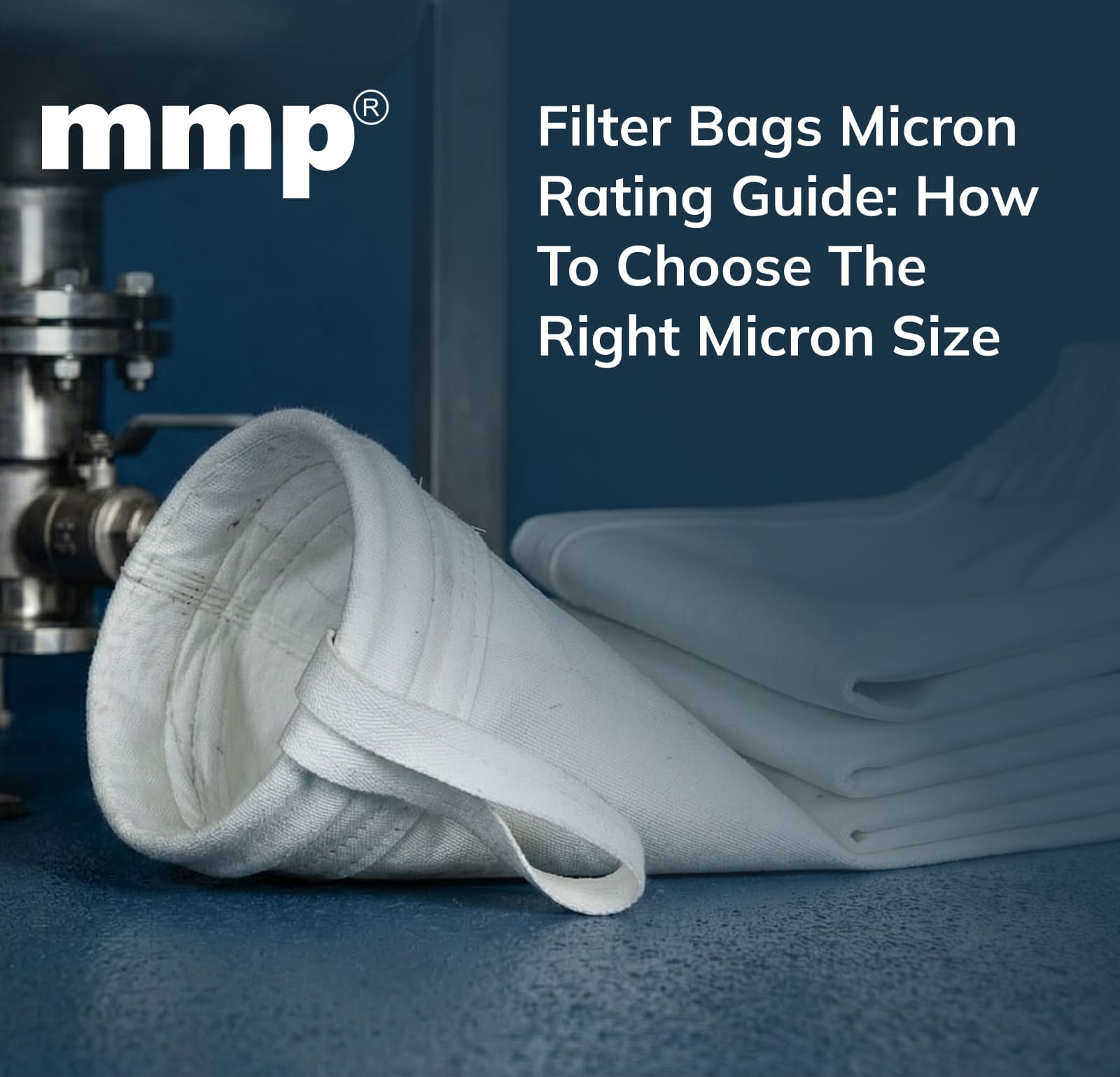 Filter Bags Micron Rating Guide: How to Choose the Right Micron Size